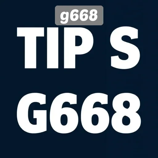 Tips dan Trik Maksimalkan Pengalaman Bermain di G668